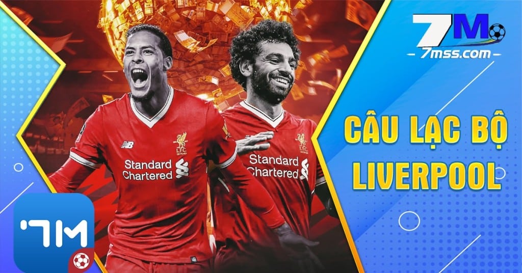 Thông tin sơ bộ về câu lạc bộ Liverpool