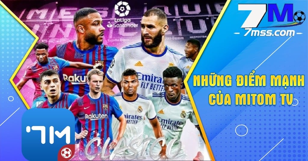 Những điểm mạnh của Mitom TV