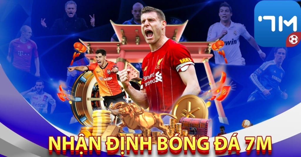 Nhận định bóng đá 7m