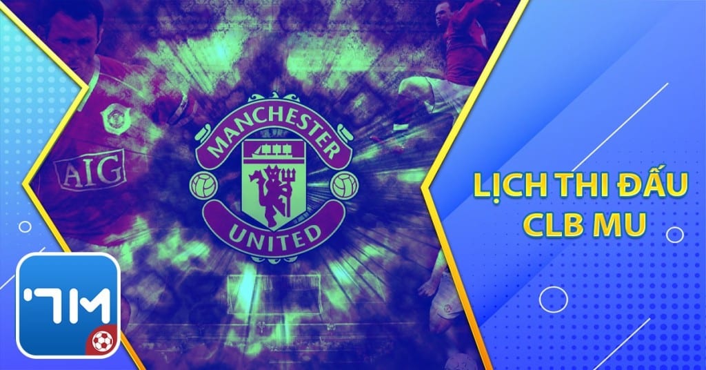 Lịch thi đấu CLB MU những vòng mở màn