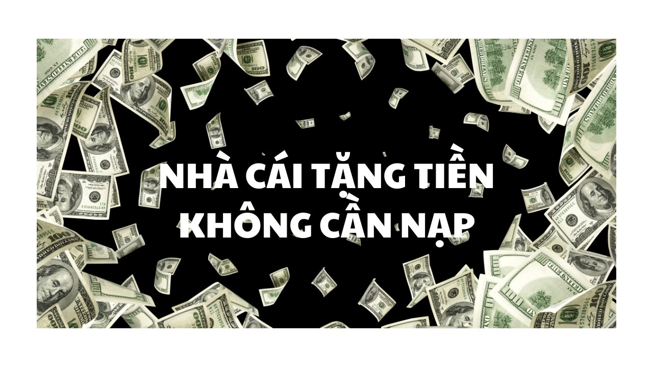 Hướng dẫn nhận tiền thưởng miễn phí từ nhà cái tặng tiền 68k